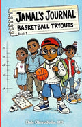 Jamal's Journal Book 1: Basketball Tryouts