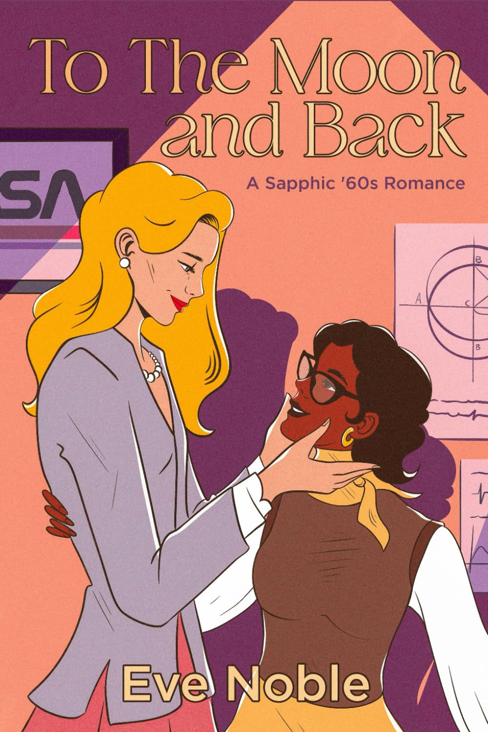 To The Moon and Back: A Sapphic '60s Romance (The Sapphic Sixties)