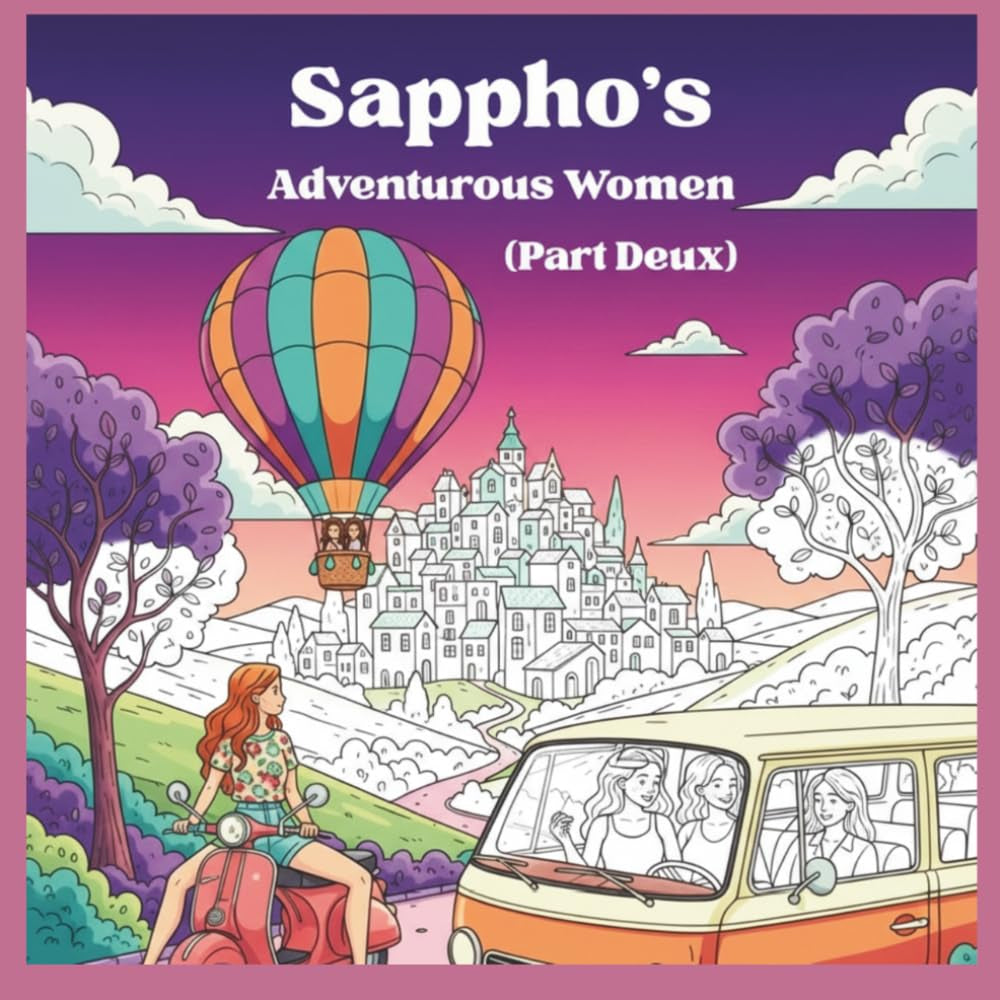 Sappho's Adventurous Women (Part Deux): For Women Who Lead a Colorful Life (The Sappho Collection by Velcom Productions)
