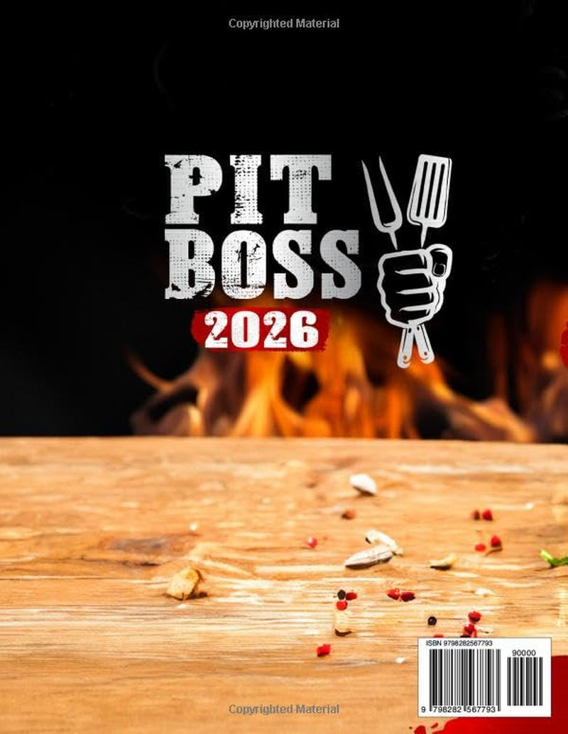 Pit Boss: The Complete Pitmaster's Guide with 250+ Quick, Easy & Mouthwatering Recipes to Smoke, Grill, Roast and Sear Like a Pro – Impress Your Friends and Master Your Pellet Grill