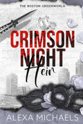 Crimson Night Heir: A Forbidden Dark Mafia Romance (The Boston Underworld)