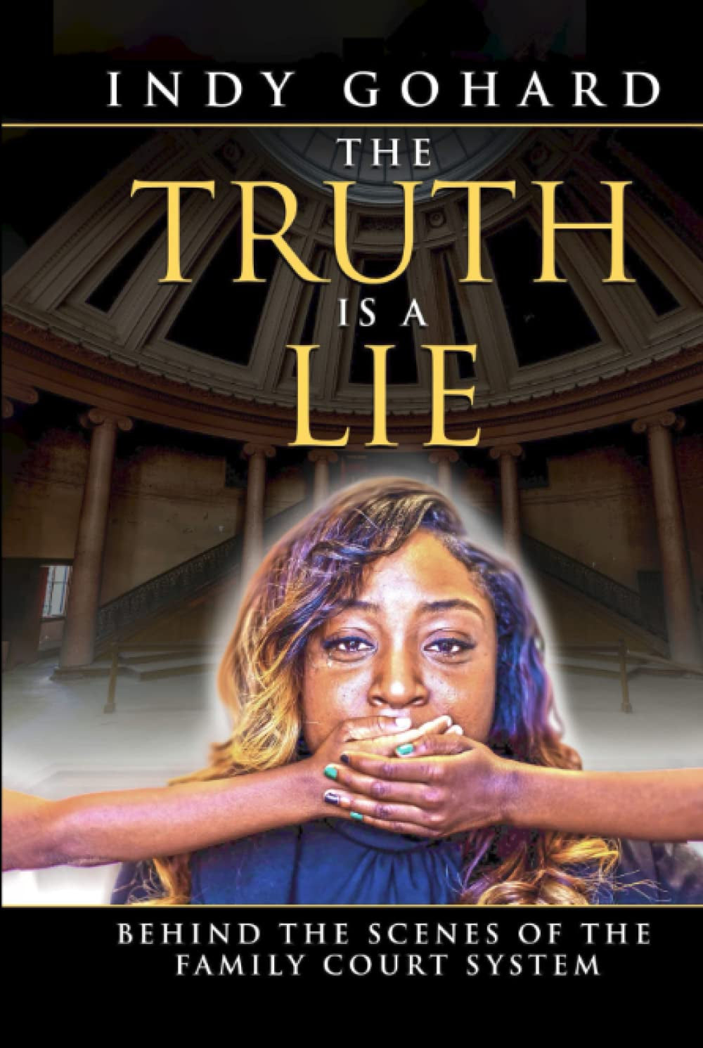 The Truth is a Lie: Behind the Scenes of the Family Court System