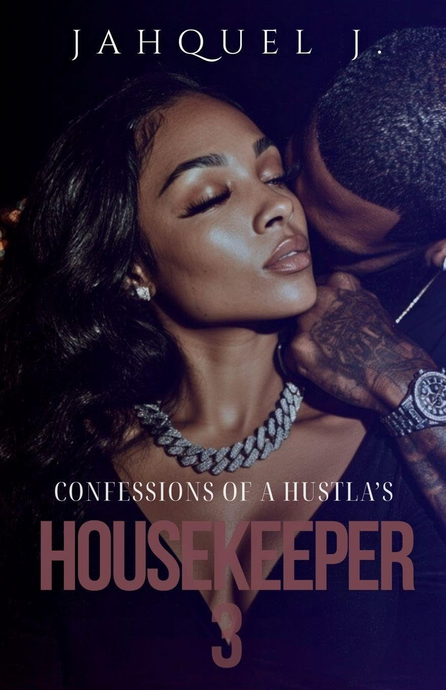 Confessions Of A Hustla's Housekeeper 3