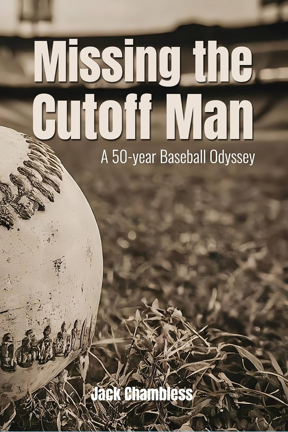 Missing the Cutoff Man: A 50-year Baseball Odyssey