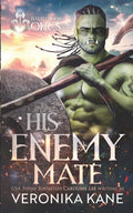 His Enemy Mate (Battleborn Orcs)