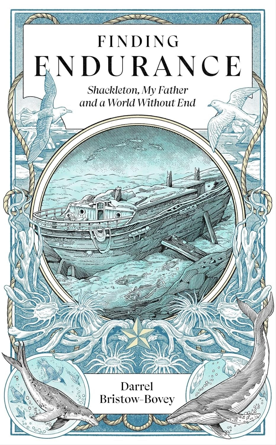 Finding Endurance: Shackleton, My Father and a World Without End