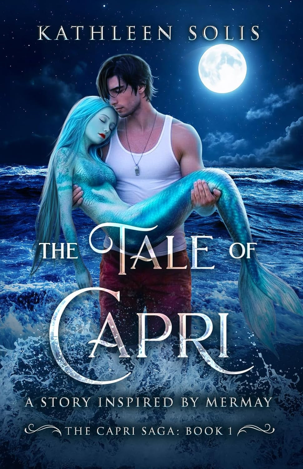 The Tale of Capri: A Story Inspired By MerMay (Book 1) (The Capri Saga)