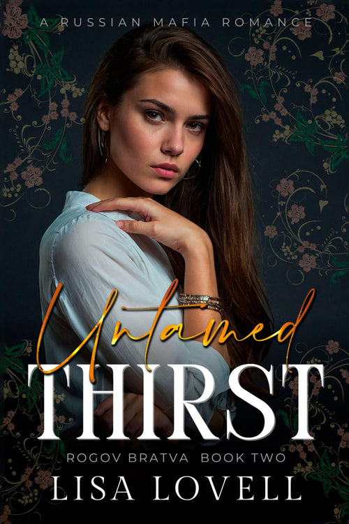 Untamed Thirst: A Russian Mafia Romance (Rogov Bratva)