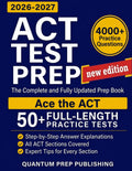 ACT Test Prep: The Complete and Fully Updated Prep Book to Ace the ACT with Full-Length Practice Tests, Exam-Ready Practice Questions & Easy-to-Follow Explanations