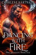 Dancing with Fire (The Dragon Tributes)
