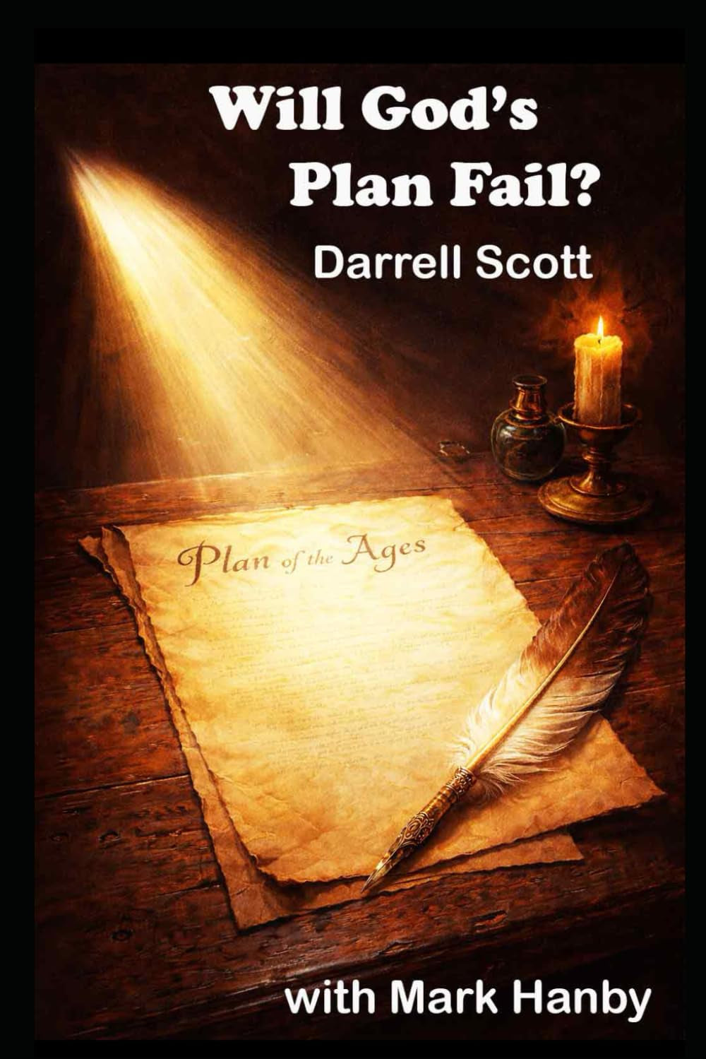 WILL GOD'S PLAN FAIL?