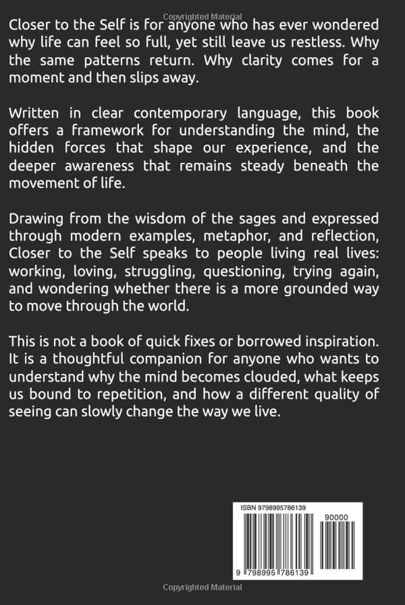 Closer to the Self: A Framework for a Restless World