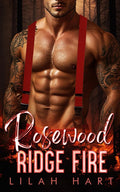 Rosewood Ridge Fire Complete Collection (Lilah Hart's Collections)
