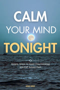 Calm Your Mind Tonight: Quiet Overthinking and Fall Asleep Fast