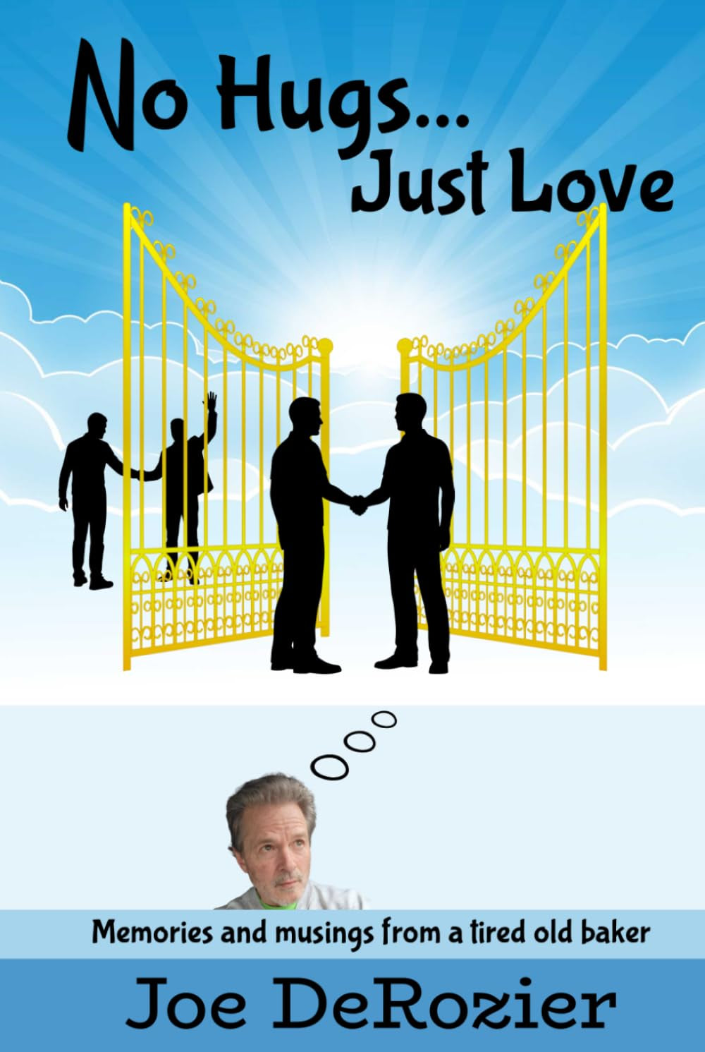 No Hugs...: Just Love (Tales From Behind the Bakery Door)