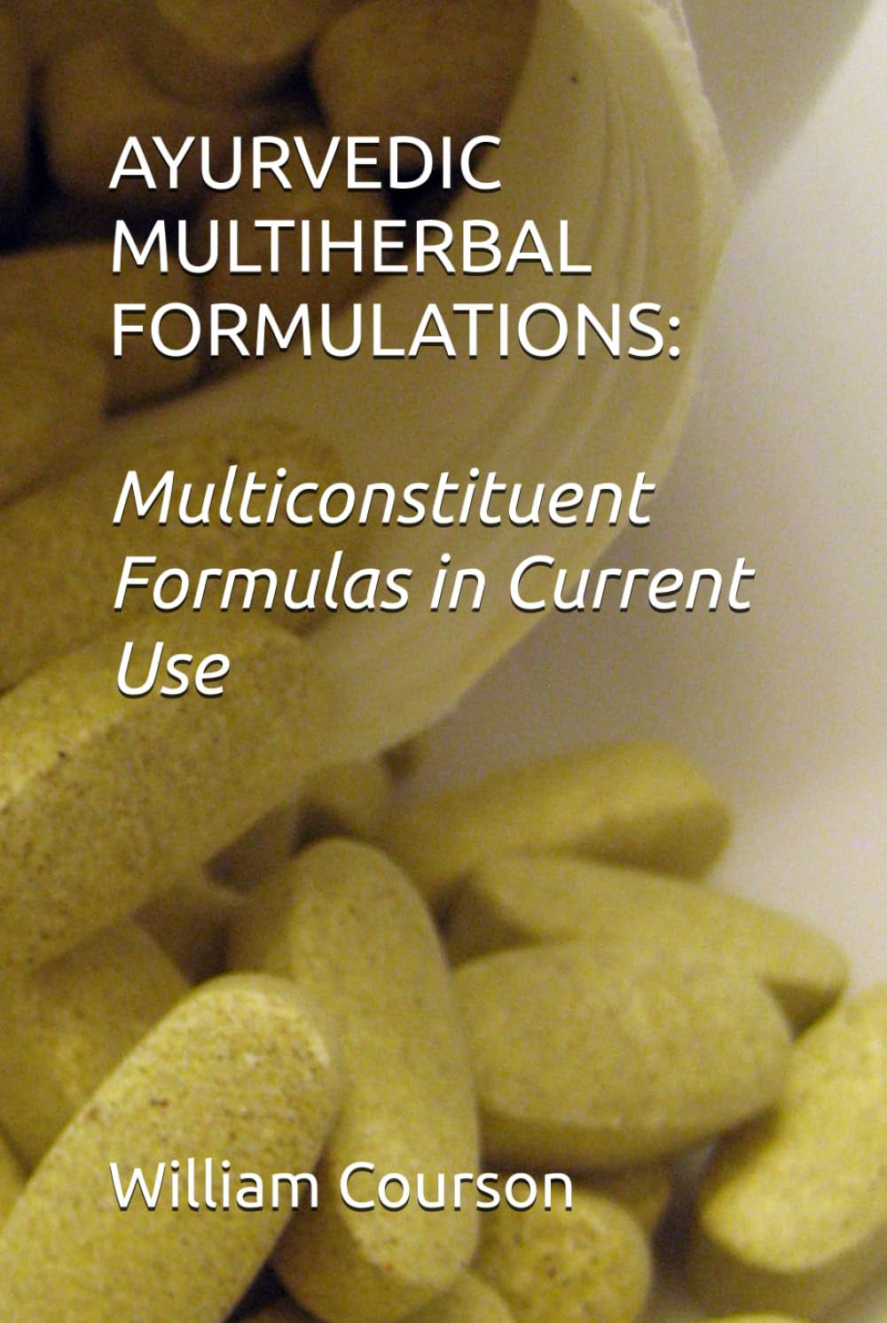 Ayurvedic Herbal Formulations: Multi-Constituent Formulas in Current Use