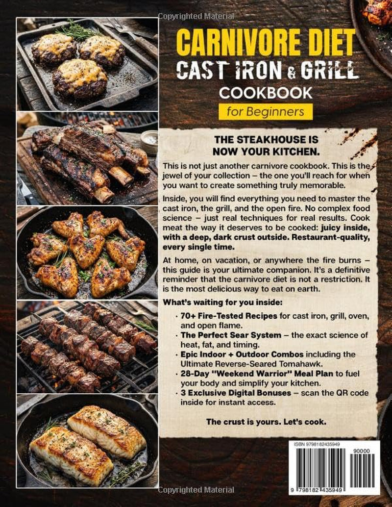 Carnivore Diet Cast Iron & Grill Cookbook for Beginners: Cook Like a Pro — Master the Perfect Sear, Smoky Flavor, and Restaurant-Quality Results Indoors and Outdoors (The Carnivore Lifestyle Series)
