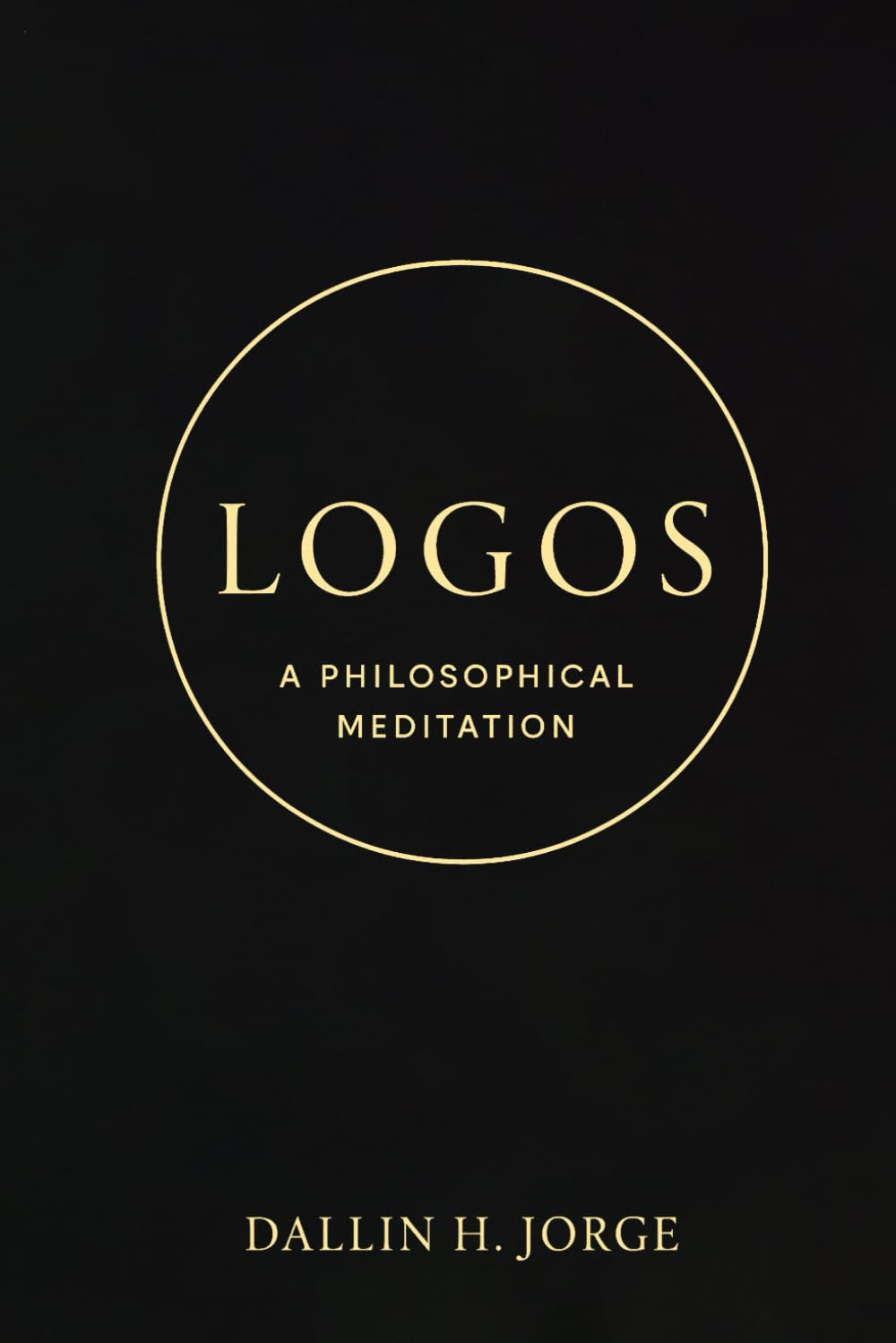 Logos: The Poet's Truths and Wisdom