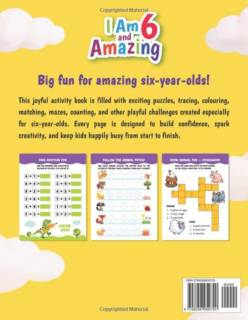 I Am 6 and Amazing: A Fun Activity Book for Six-Year-Olds: 90+ Educational Activities and Puzzles for Kids Age 6 Including Mazes, Word Searches, Sudoku, Learning Games, and More