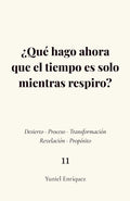 ¿Qué hago ahora que el tiempo es solo mientras respiro? (Spanish Edition)
