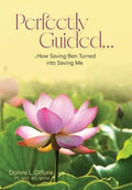 Perfectly Guided...: How Saving Ben Turned into Saving Me