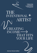 The Intentional Artist: Creating Income That Fits Your Life