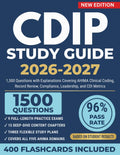 CDIP Study Guide 2026–2027: 1,500 Questions with Explanations Covering AHIMA Clinical Coding, Record Review, Compliance, Leadership, and CDI Metrics