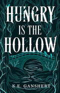 Hungry is the Hollow (Tales from the Hollow)