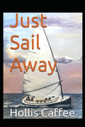 Just Sail Away