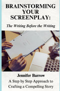 Brainstorming Your Screenplay: The Writing Before the Writing