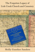 The Forgotten Legacy of Lick Creek Church and Cemetery