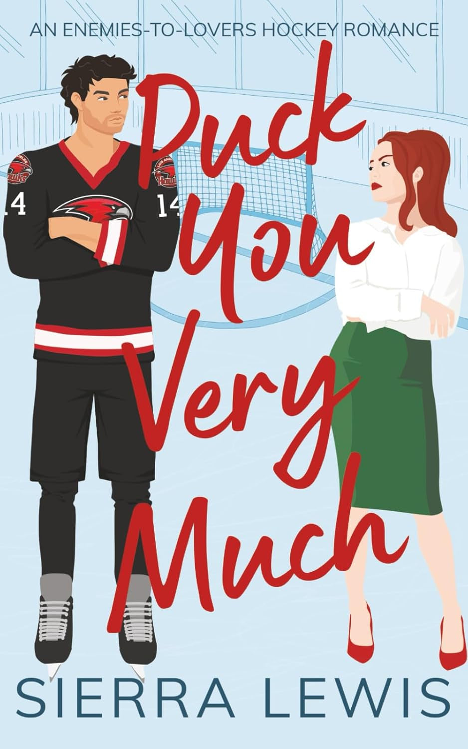 Puck You Very Much: An Enemies-to-Lovers Hockey Romance (L.A. Hawks Hockey)