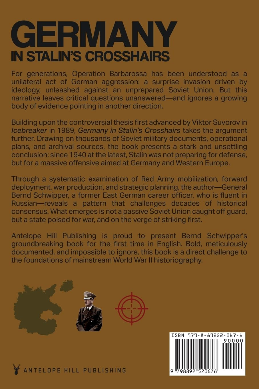 Germany in Stalin's Crosshairs: The Red Army's Entry into the Second World War, and the Wehrmacht's Actions in 1941