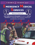 Emergency Medical Services Word Search: Over 2,600 terms of the trade in 218 puzzles focused on national standards to challenge EMS clinicians, healthcare practitioners, and students!