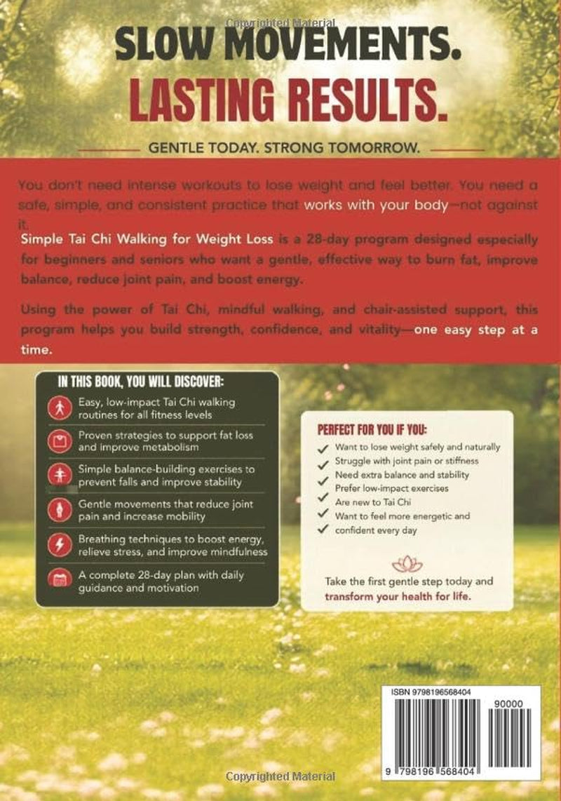 Simple Tai Chi Walking for Weight Loss: A 28-Day Program to Burn Fat, Improve Balance, Reduce Joint Pain & Boost Energy with Easy, Low-Impact Daily Chair-Assisted Steps for Beginners & Seniors