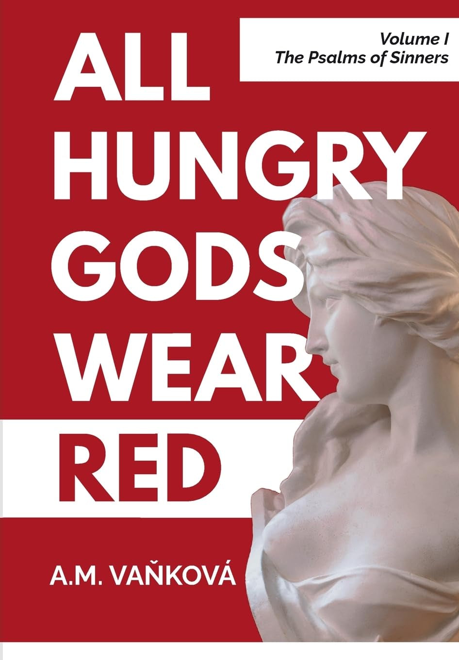 All Hungry Gods Wear Red: The Psalms of Sinners (The Hungry Gods Cycle)