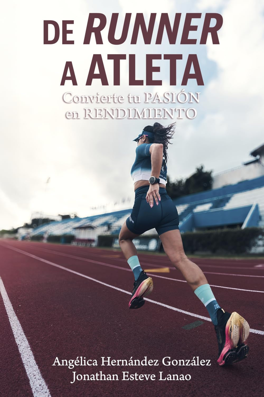 DE RUNNER A ATLETA: Convierte tu pasión en rendimiento (Spanish Edition)
