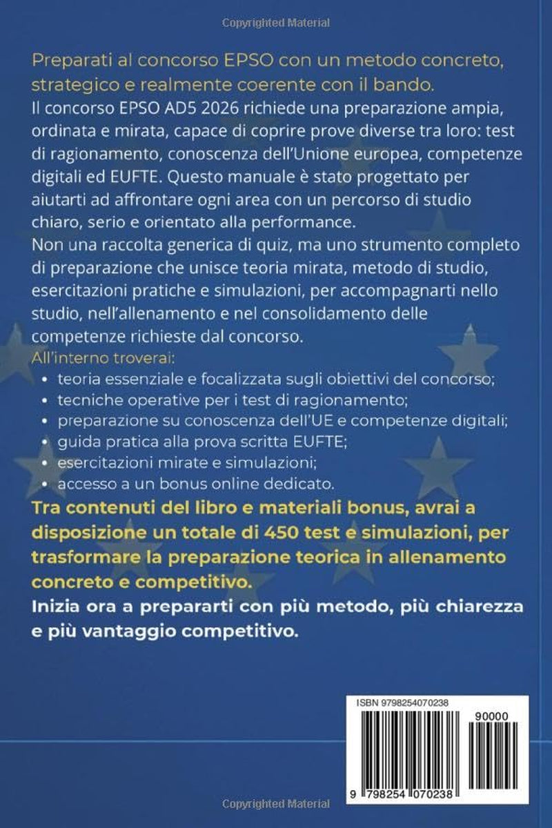 EPSO AD5 2026: Manuale completo di preparazione: reasoning verbale, numerico e astratto, conoscenza dell’UE, competenze digitali, EUFTE, teoria mirata, 450 test e simulazioni (Italian Edition)