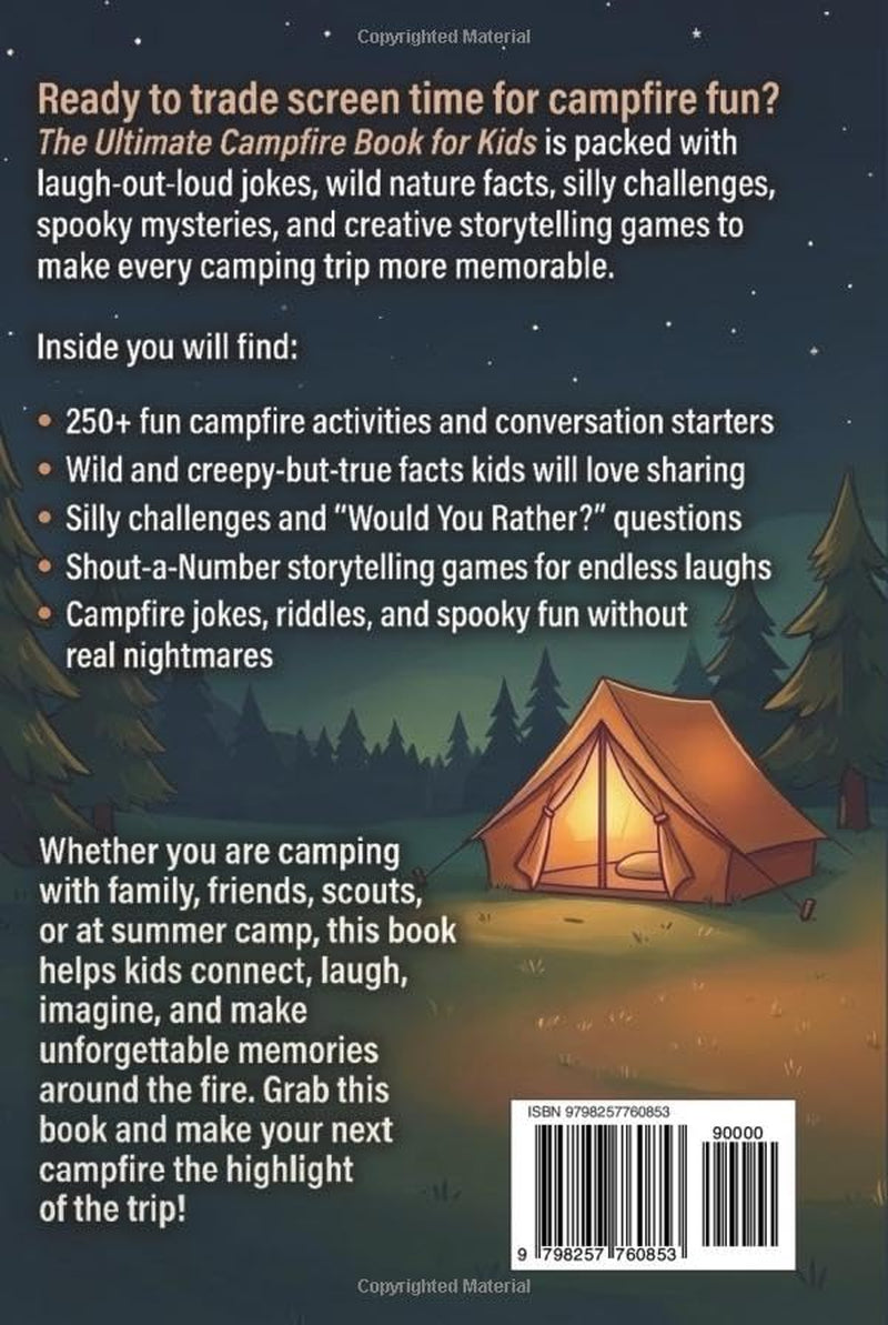 The Ultimate Campfire Book for Kids: A Summer Camp Activity Book with 250+ Wild Facts, Would You Rather Questions, Story Games, Jokes, Riddles, and ... 8–12 (Camp Puzzle Books for Kids and Teens)