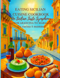 Eating sicilian cuisine cookbook