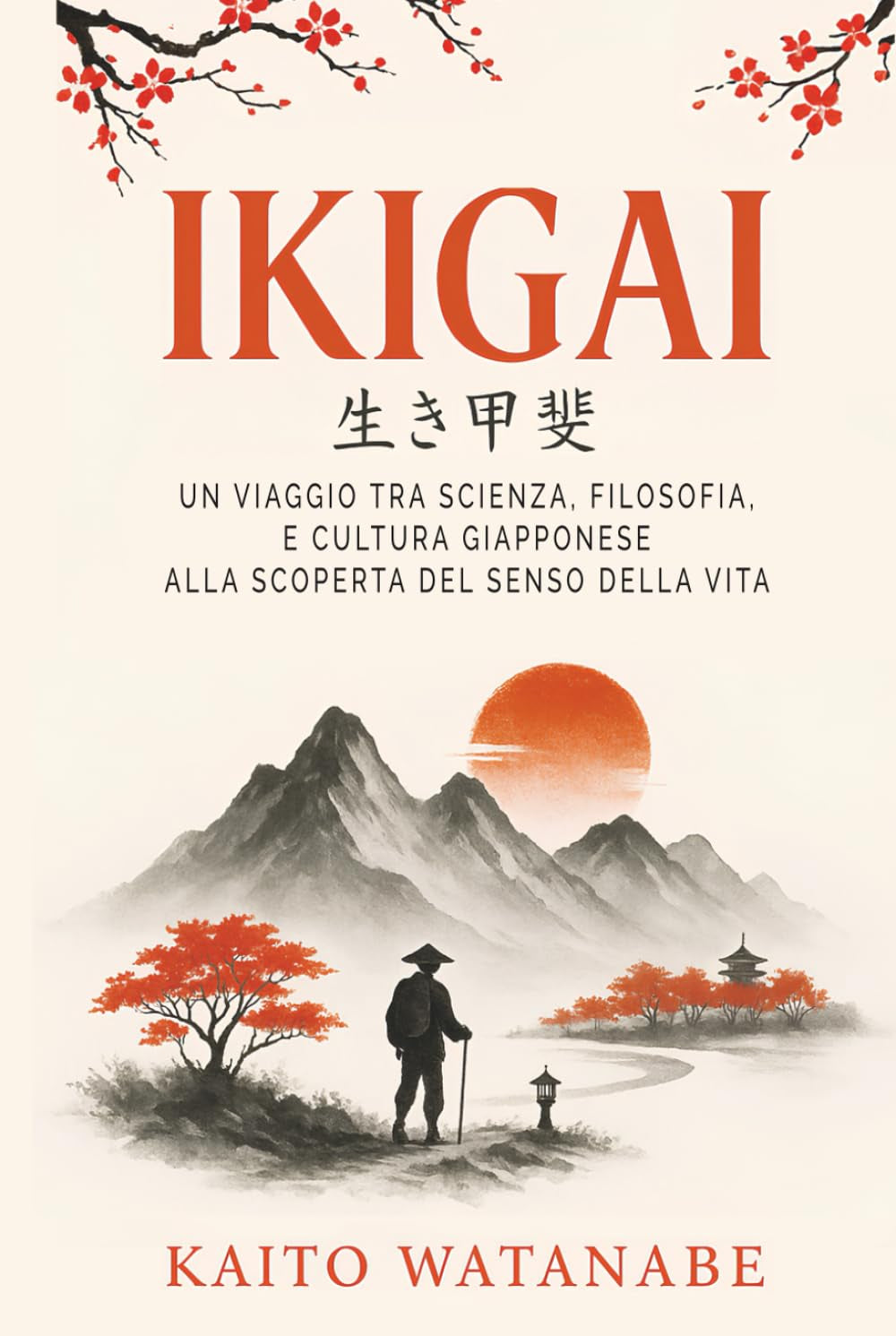 Ikigai: Un viaggio tra scienza, filosofia, e cultura giapponese alla scoperta della propria ragione di vita. (Italian Edition)