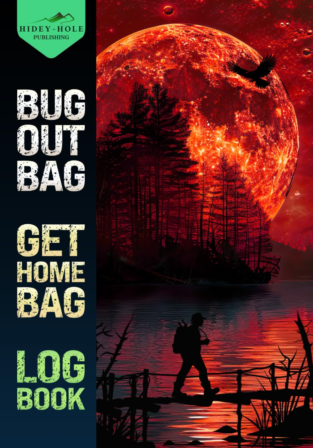 Bug Out Bag, Get Home Bag Logbook: Keep a Detailed Record of Your Grab and Go Backpack Contents and Skills all in One Easy to Use, Well Laid Out Book. Essential for Anyone Preparing for Emergencies