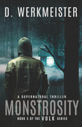Monstrosity: Book 3 of the VOLK Series