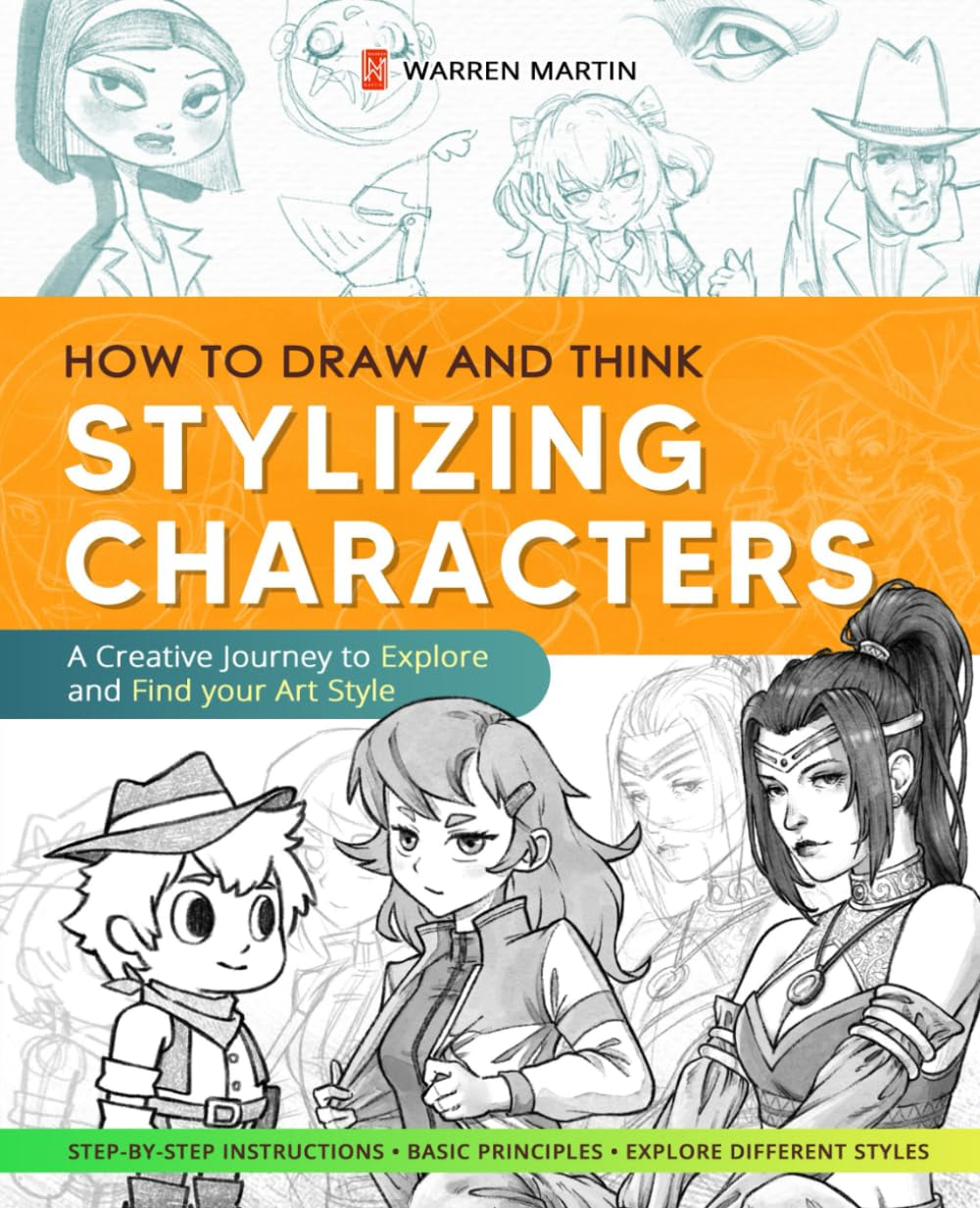 How to Draw and Think Vol.2: Stylizing Characters - Master Basic Anatomy, Explore Styles, and Create Unique Characters