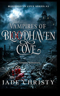 Vampires of Bloodhaven Cove: A Vampire Romantasy (Bloodhaven Cove Series)
