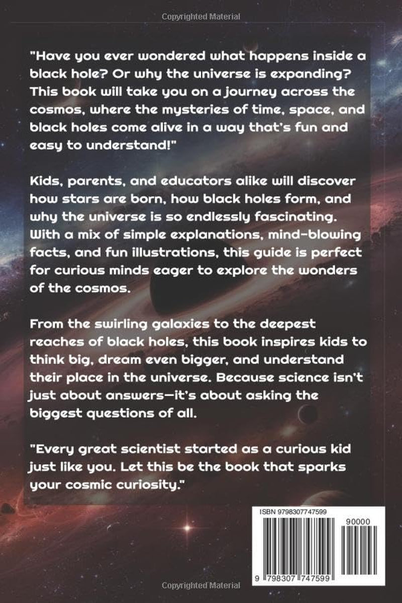 Time, Space and Black Holes for Kids: The Coolest Way to Learn About the Universe (Black Holes Book for Future Scientists)