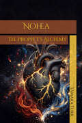 Nohea: The Prophet’s Alchemy