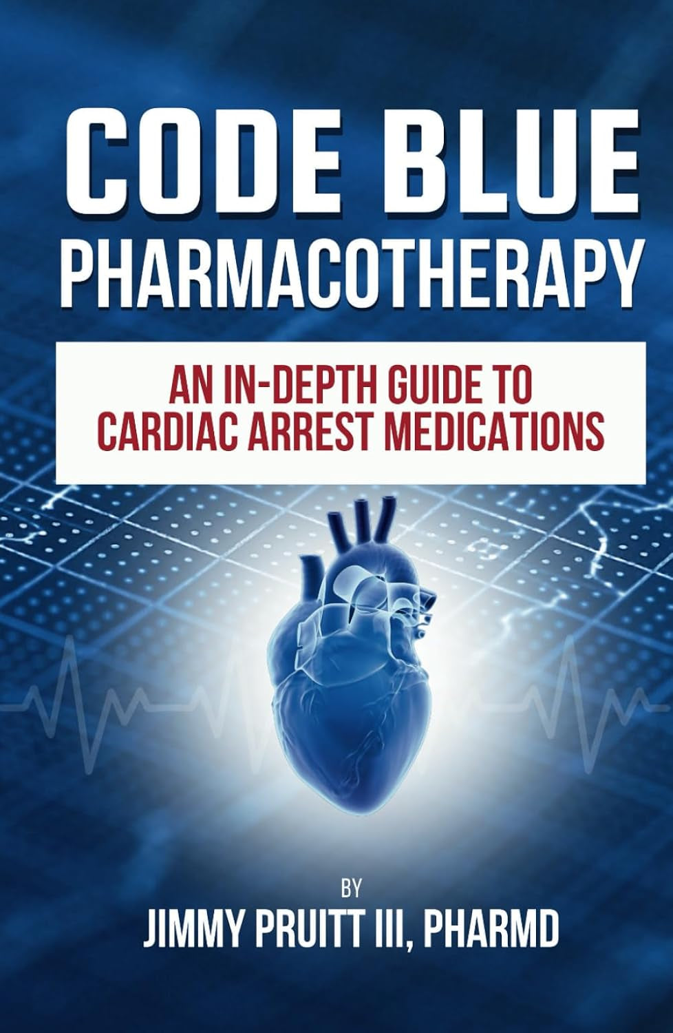 Code Blue Pharmacotherapy: An In-Depth Guide to Cardiac Arrest Medications