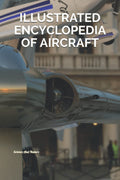 ILLUSTRATED ENCYCLOPEDIA OF AIRCRAFT