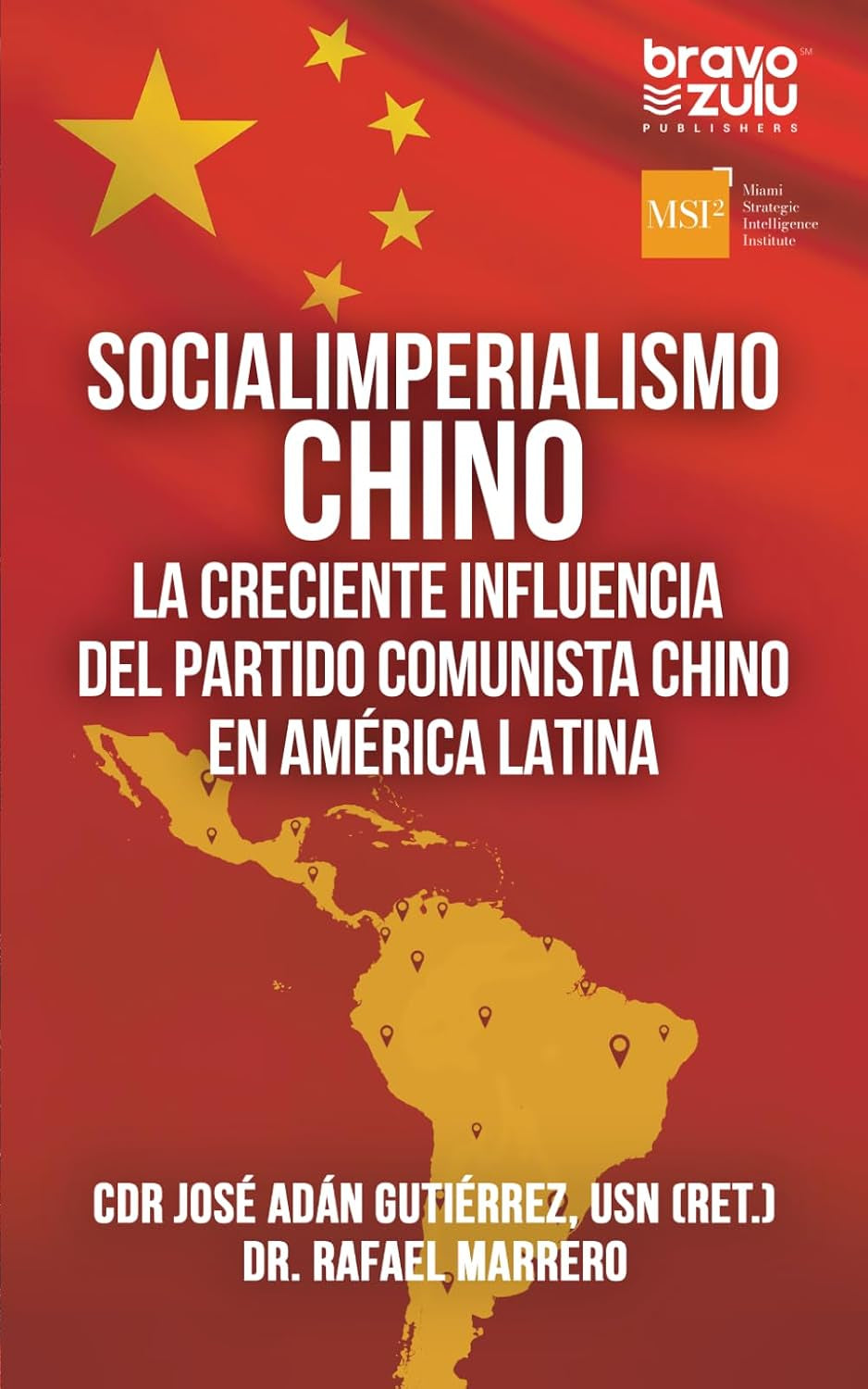 Socialimperialismo chino: La creciente influencia del Partido Comunista Chino en América Latina (Spanish Edition)